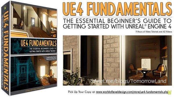 UE4 Fundamentals: The Essential Beginner's Guide to Getting Started with Unreal Engine