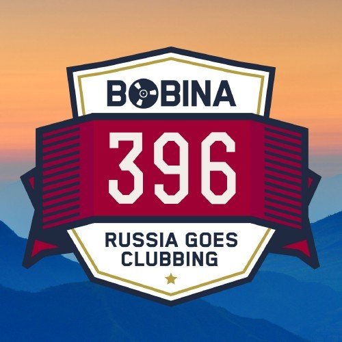 Russia Goes Clubbing with Bobina 396 (2016-05-14)