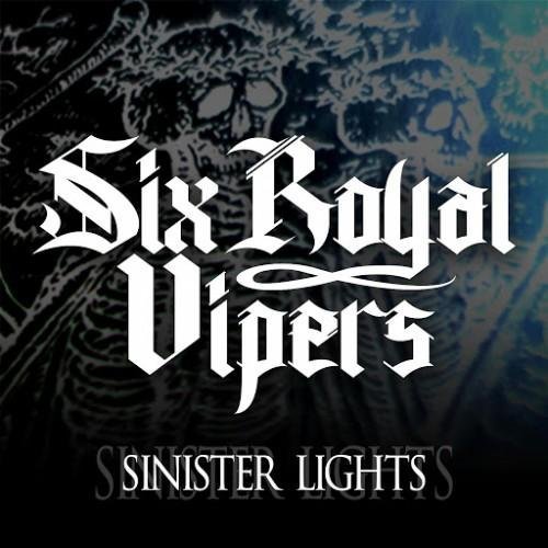 Six Royal Vipers - Sinister Lights (2016)