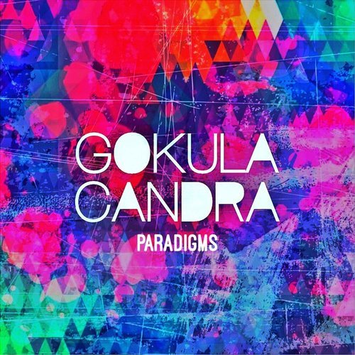 Gokulacandra - Paradigms (2016)