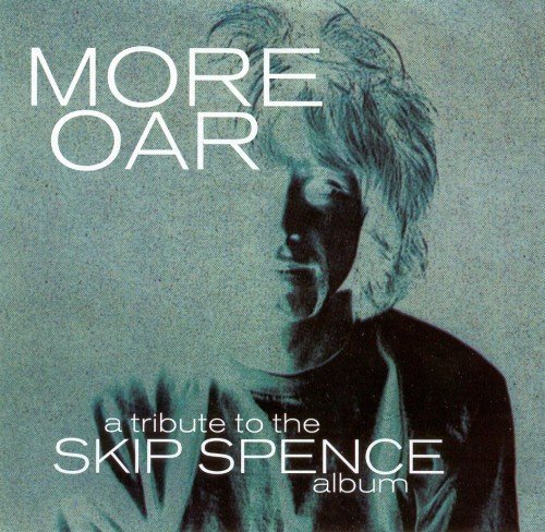 VA - More Oar A Tribute To The Skip Spence Album (1999)