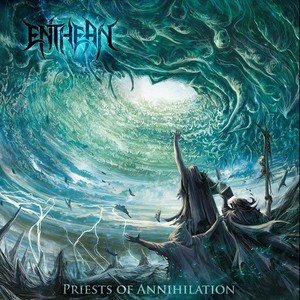Enthean - Priests Of Annihilation (2016)
