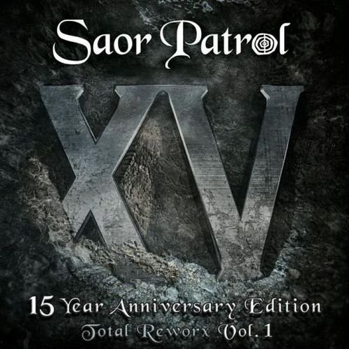 Saor Patrol - XV: 15 Year Anniversary Edition, Total Reworx Vol. 1 (2015)