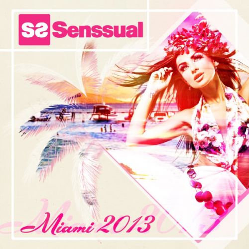 VA - Senssual Miami 2013 (2013)