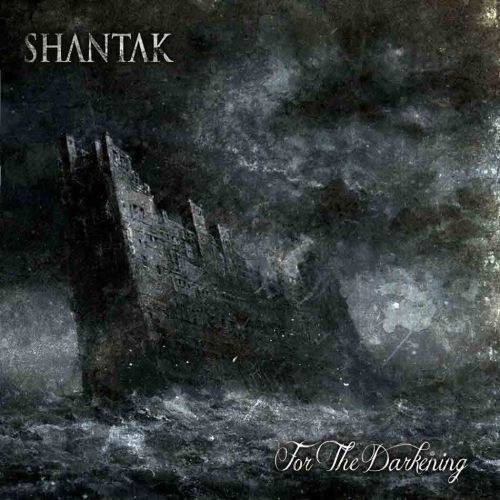 Shantak - For The Darkening (2016)