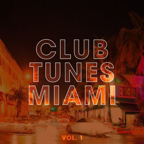 VA - Club Tunes Miami Vol. 1 (2016)