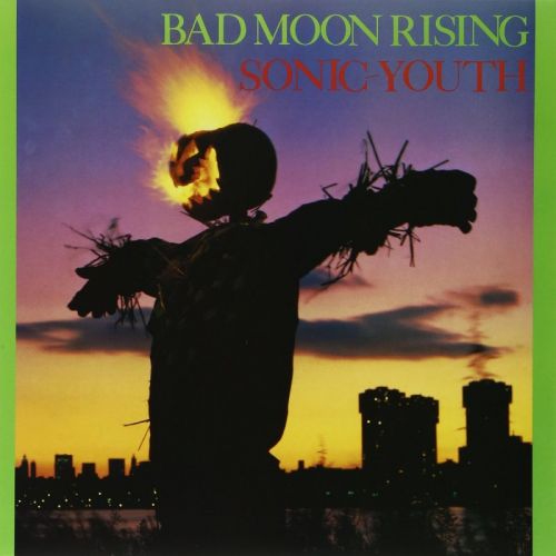 Sonic Youth - Bad Moon Rising (1985) Reissue 2015
