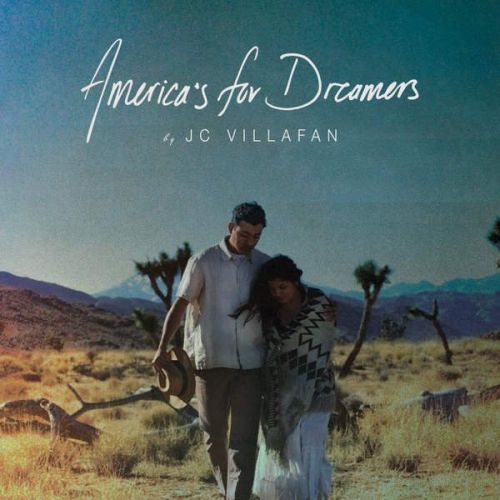 Jc Villafan - America’s for Dreamers (2016)