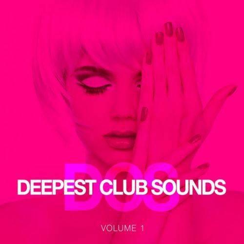 VA - Deepest Club Sounds, Vol. 1 (2016)