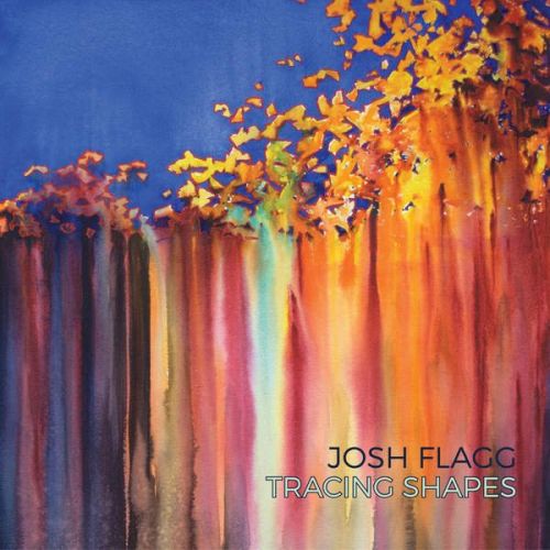 Josh Flagg - Tracing Shapes (2016)