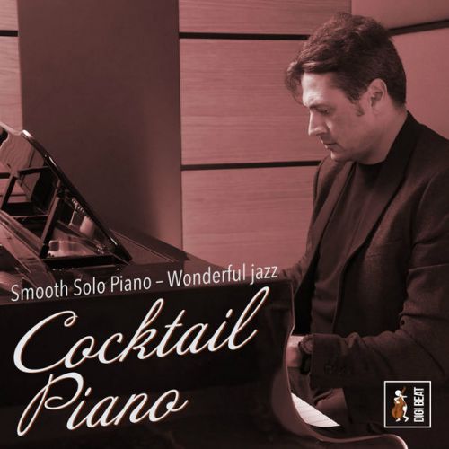 Francesco Digilio - Cocktail Piano (Smooth Solo Piano, Wonderful Jazz)(2016)