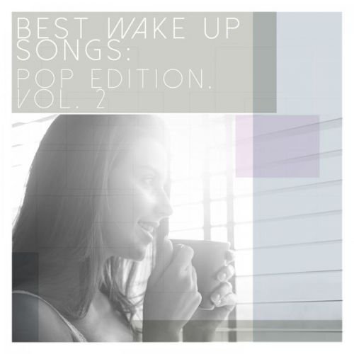VA - Best Wake up Songs Pop Edition, Vol. 2 (2016)