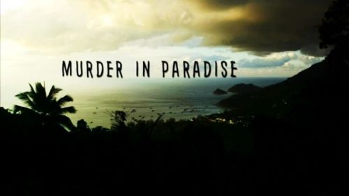 Channel 4 - Murder in Paradise (2016)