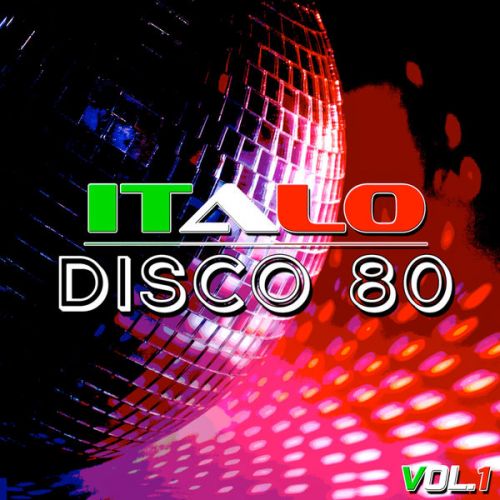 VA - Italo Disco 80, Vol. 1 (2016)