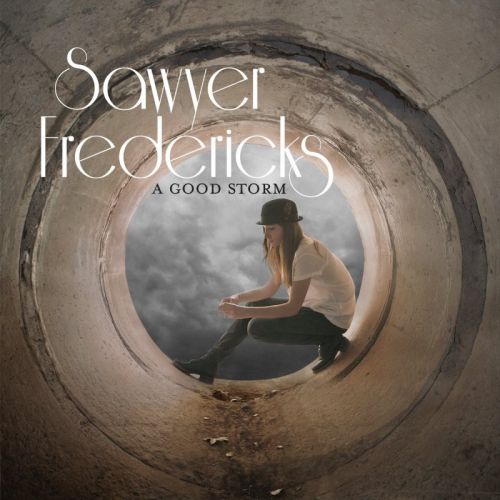Sawyer Fredericks - A Good Storm (2016)