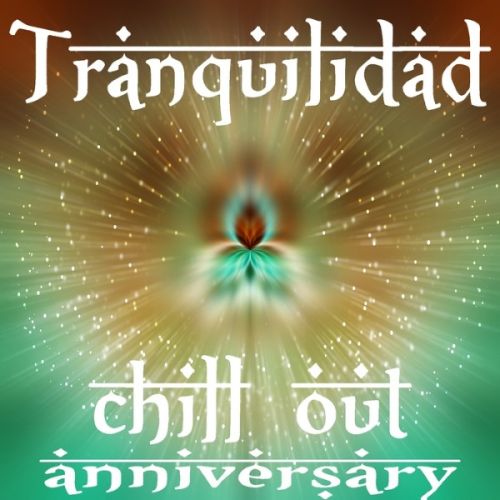 VA - Tranquilidad, Chill Out Anniversary (2016)
