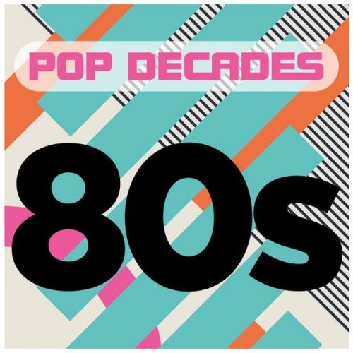 VA - Pop Decades: 80s (2016)