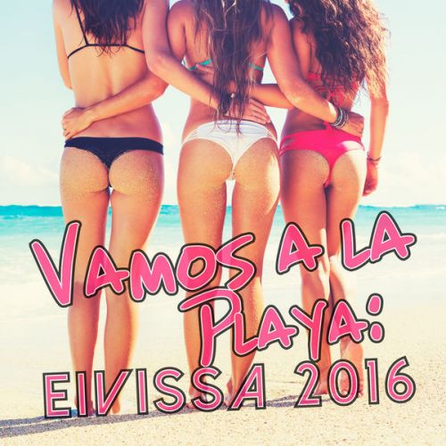 VA - Vamos A la Playa Eivissa 2016 (2016)