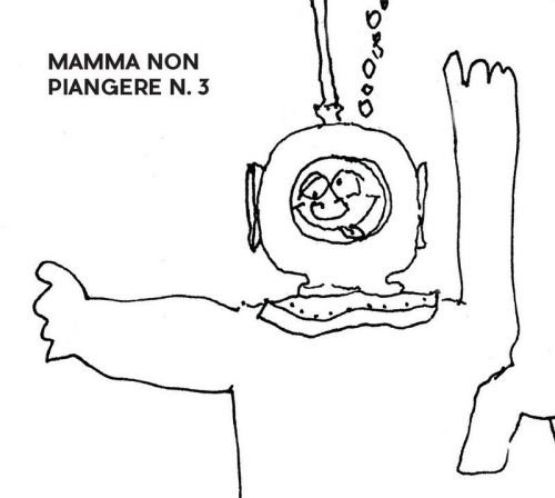Mamma non Piangere - Mamma non Piangere N. 3 (2016)