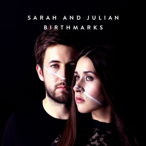 Sarah and Julian - Birthmarks (2016) Lossless