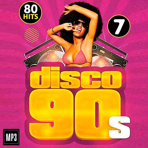 VA - Disco 90s 80 Hits Vol.7 (2016)
