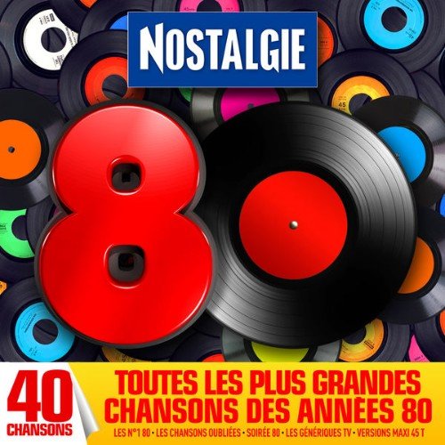 VA - Nostalgie 80: Tous les plus grandes chansons des années 80 sélectionnées par Nostalgie (2016)