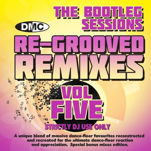 DMC Re-Grooved Remixes Vol 5 The Bootleg Sessions