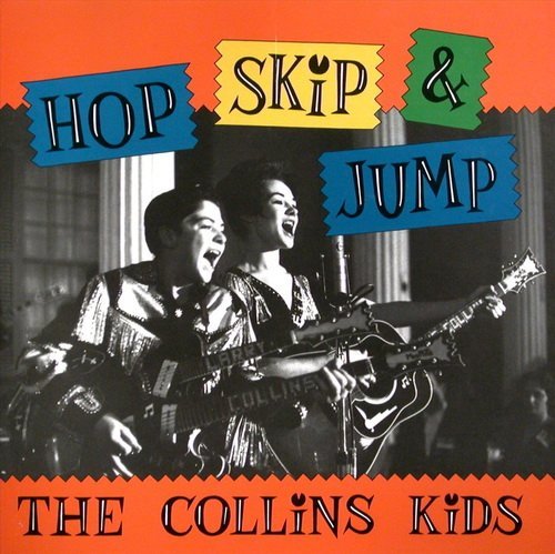The Collins Kids - Hop, Skip &amp; Jump (1991)