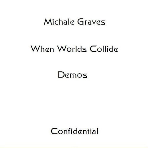 Michale Graves - When Worlds Collide Demos (2016)