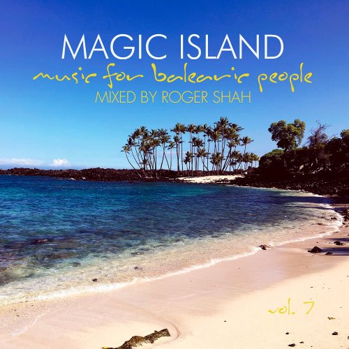 Roger Shah - Magic Island: Music For Balearic People, Vol 7 (2016)