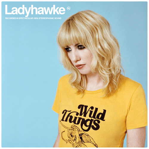 Ladyhawke - Wild Things (2016) 