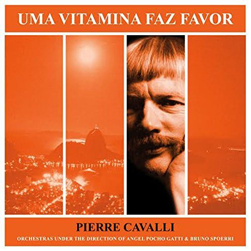 Pierre Cavalli - Uma Vitamina Faz Favor Remastered (2014) FLAC