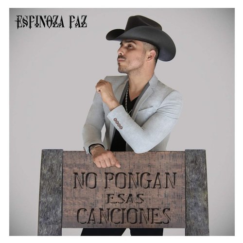 Espinoza Paz - No Pongan Esas Canciones (2016)