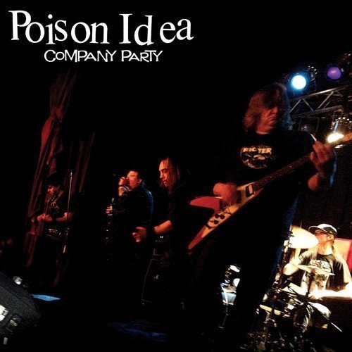 Poison Idea - Company Party (2016)