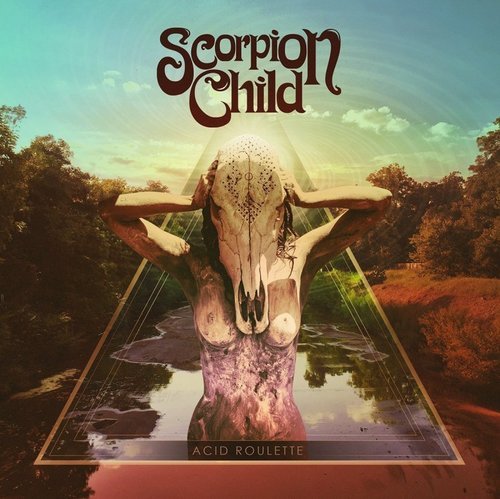 Scorpion Child - Acid Roulette (2016)