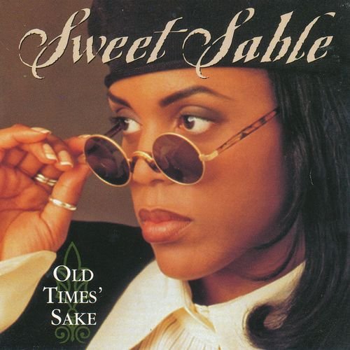 Sweet Sable - Old Times' Sake (1994)