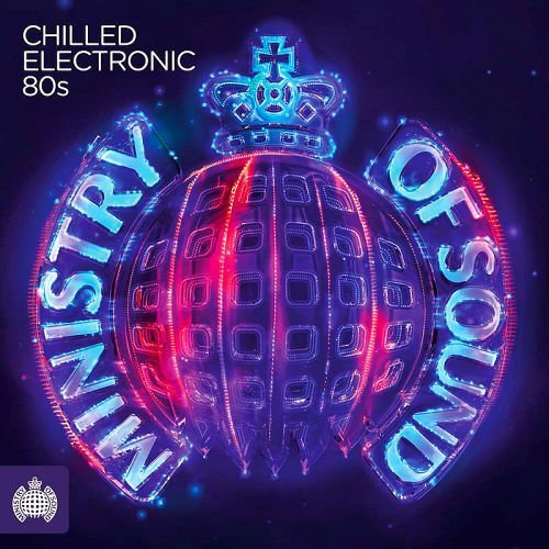 VA - Ministry Of Sound: Chilled Electronic 80s (2016) 320 kbps