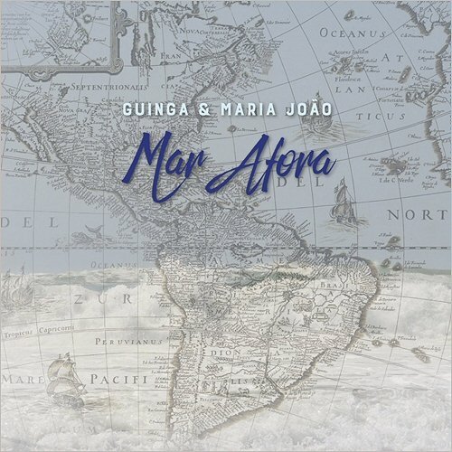 Guinga &amp; Maria Joao - Mar Afora (2016)