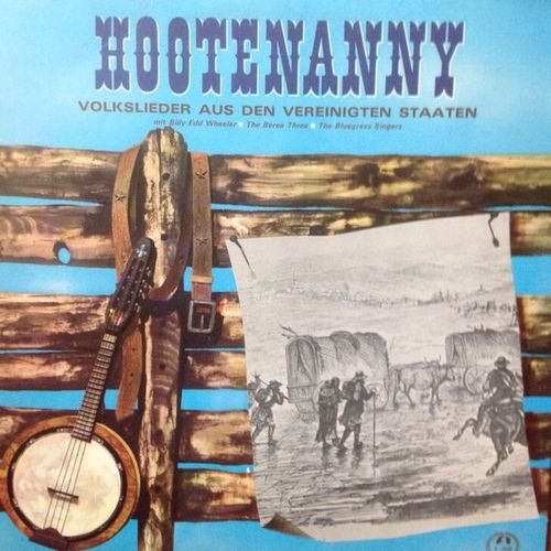 Bill Edd Wheeler, The Berea Three &amp; The Bluegrass Singers - Hootenanny: Traditional American Folksongs (1966)