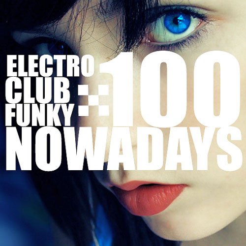 100 Nowadays Groove Empire (2016)