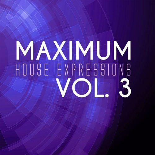 Maximum House Expressions Vol 3 (2016)