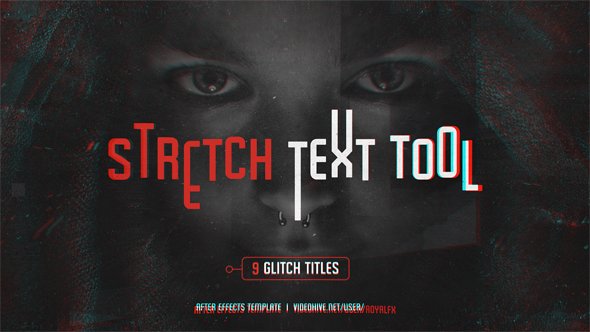 Stretch Text Tool &amp; Glitch Titles Pack - Project for After Effects (Videohive)