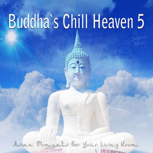 VA - Buddha's Chill Heaven 5 - Asian Moments for Your Living Room (2016)