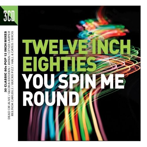 VA - Twelve Inch Eighties: You Spin Me Round (2016)