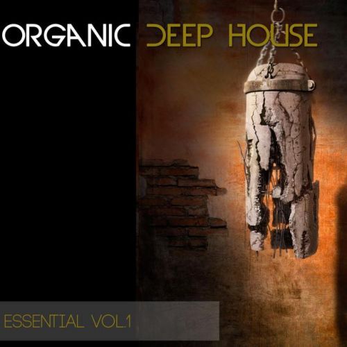 VA - Organic Deep House Essential, Vol. 1 (2016)