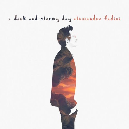Alessandro Fadini - A Dark and Stormy Day (2016)