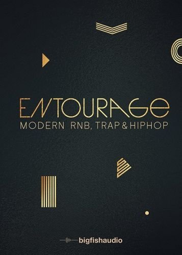 Big Fish Audio Entourage Modern RnB Trap and Hip Hop KONTAKT MULTiFORMAT-FANTASTiC