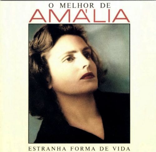 Amalia Rodrigues - Estranha forma de vida (1995)