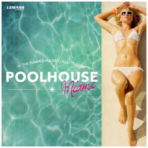 VA - Poolhouse Miami Explicit (2016)