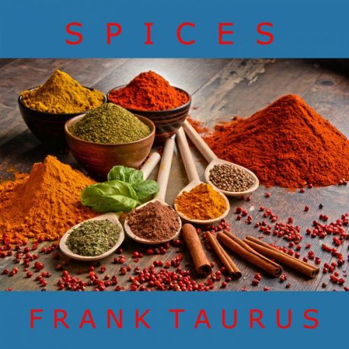 Frank Taurus - Spices (2016)